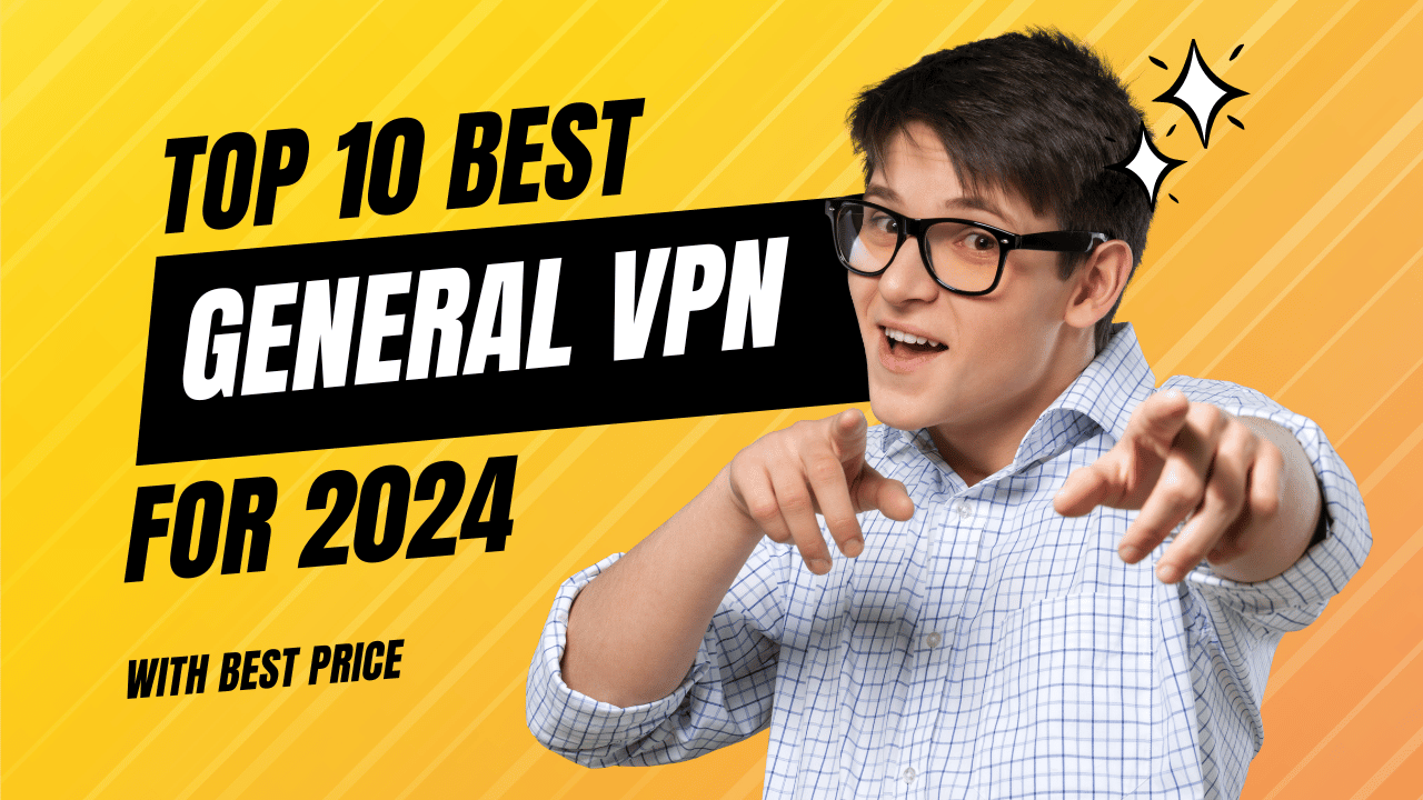 Top 10 Best General VPN