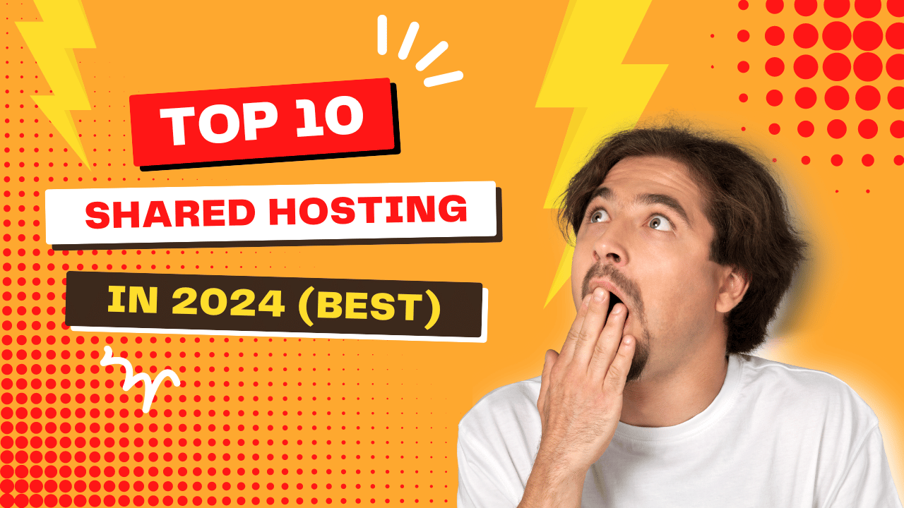 Top 10 Best Shared Hosting in 2024