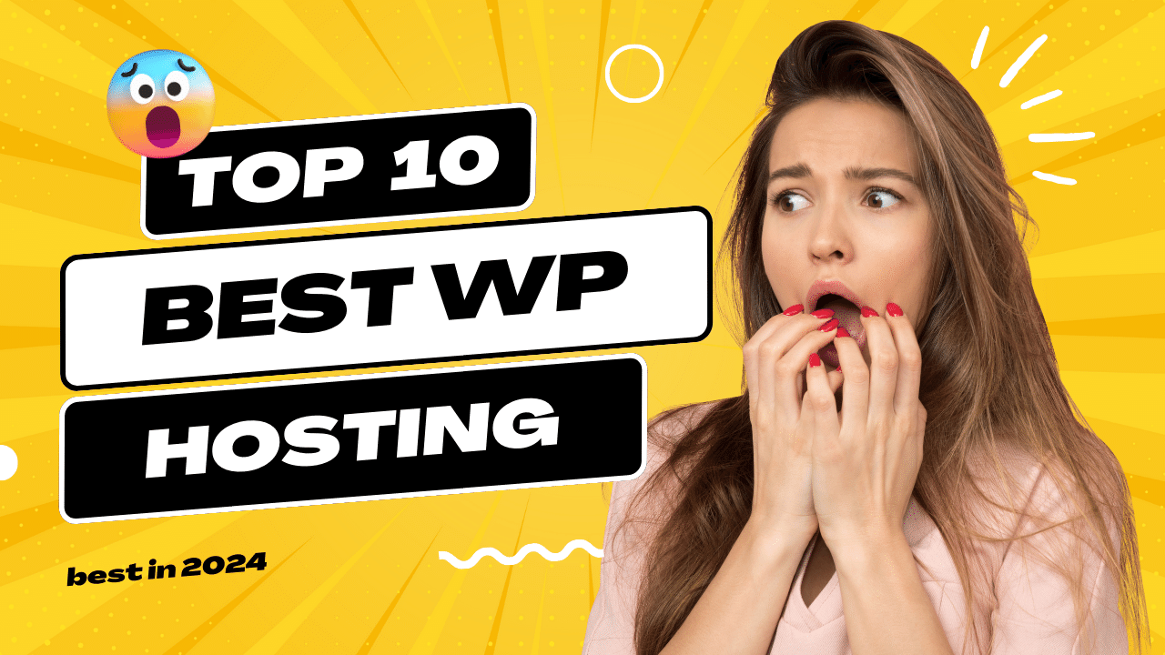 Top 10 Best WordPress Hosting in 2024