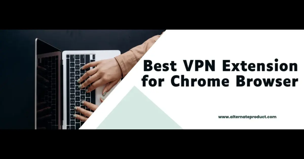 vpn extension for chrome browser