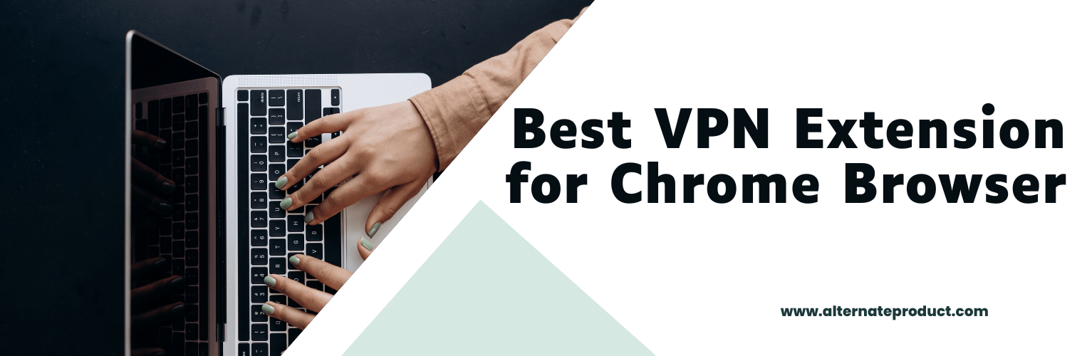 vpn extension for chrome browser