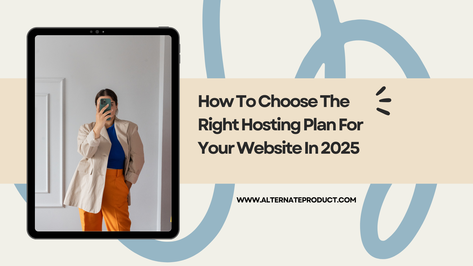 How To Choose The Right Hosting Plan For Your Website In 2025