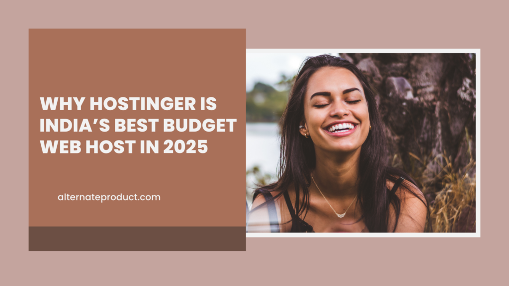Why Hostinger Is India’s Best Budget Web Host in 2025