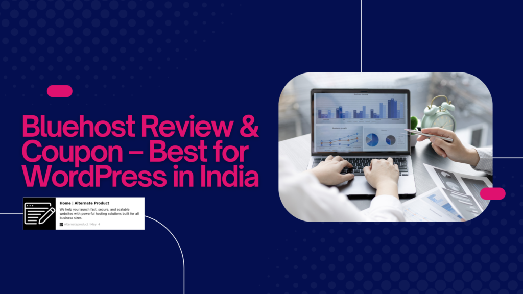 Bluehost Review & Coupon – Best for WordPress in India 2025