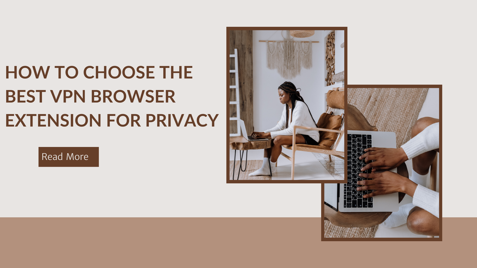 How to Choose the Best VPN Browser Extension for Privacy